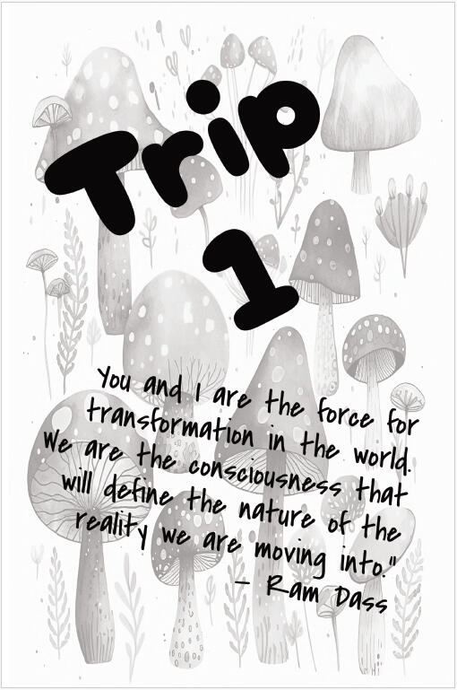 Trip 1 Cover Page with Quotes from Thought Leaders and Psychedelic Pioneers