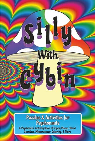 Cover of Silly With Cybin by Hope Day, Founder of Hopeful Ink - Fun Trippy Activities and Puzzles Book for Psychonauts and Psychedelic Lovers | Psychedelic Themed Activity Book