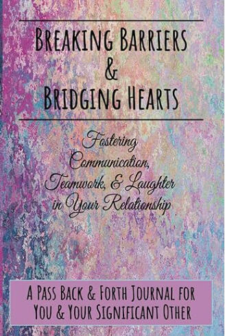 Purple and Teal Cover of Breaking Barriers & Bridging Hearts - A Pass Back & Forth Style Relationship Journal for Couples by Hope Day, Founder of Hopeful Ink
